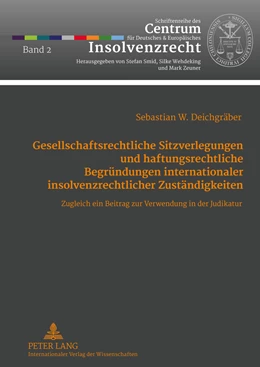 Abbildung von Deichgräber | Gesellschaftsrechtliche Sitzverlegungen und haftungsrechtliche Begründungen internationaler insolvenzrechtlicher Zuständigkeiten | 1. Auflage | 2012 | 2 | beck-shop.de