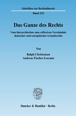 Abbildung von Christensen / Fischer-Lescano | Das Ganze des Rechts. | 1. Auflage | 2007 | 232 | beck-shop.de