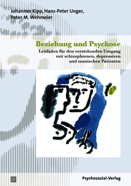 Abbildung von Wehmeier / Unger | Beziehung und Psychose | 1. Auflage | 2012 | beck-shop.de