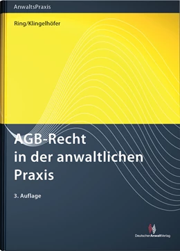 Abbildung von Ring / Klingelhöfer | AGB-Recht in der anwaltlichen Praxis | 3. Auflage | 2014 | beck-shop.de