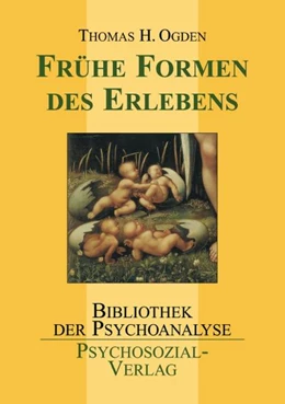 Abbildung von Ogden | Frühe Formen des Erlebens | 1. Auflage | 2006 | beck-shop.de