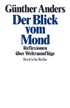 Cover: Anders, Günther, Der Blick vom Mond