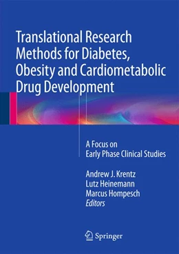 Abbildung von Krentz / Heinemann | Translational Research Methods for Diabetes, Obesity and Cardiometabolic Drug Development | 1. Auflage | 2014 | beck-shop.de