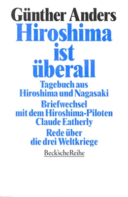 Abbildung von Anders, Günther | Hiroshima ist überall | 1. Auflage | 1995 | 1112 | beck-shop.de