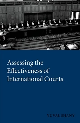 Abbildung von Shany | Assessing the Effectiveness of International Courts | 1. Auflage | 2014 | beck-shop.de
