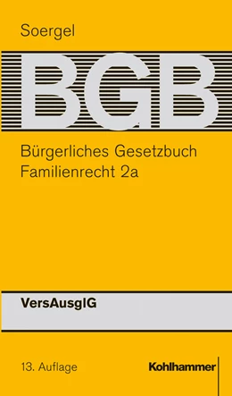Abbildung von Soergel | Bürgerliches Gesetzbuch mit Einführungsgesetz und Nebengesetzen: BGB, Band 18a: Familienrecht 2a VersAusglG | 1. Auflage | 2013 | beck-shop.de