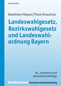 Abbildung von Boettcher / Högner | Landeswahlgesetz, Bezirkswahlgesetz und Landeswahlordnung Bayern | 18. Auflage | 2013 | beck-shop.de