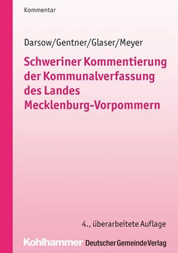 Abbildung von Darsow / Gentner | Schweriner Kommentierung der Kommunalverfassung des Landes Mecklenburg-Vorpommern | 4. Auflage | 2014 | beck-shop.de