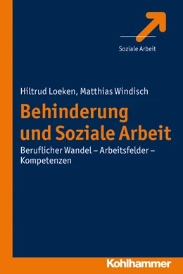 Abbildung von Loeken / Windisch | Behinderung und Soziale Arbeit | 1. Auflage | 2013 | beck-shop.de