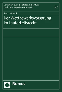 Abbildung von Hetmank | Der Wettbewerbsvorsprung im Lauterkeitsrecht | 1. Auflage | 2013 | 52 | beck-shop.de