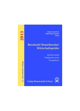 Abbildung von Lauterbach / Brauner (Hrsg.) | Berufsziel Steuerberater/Wirtschaftsprüfer | 12. Auflage | 2013 | beck-shop.de