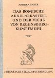 Cover: Faber, Andrea, Münchner Beiträge zur Vor- und Frühgeschichte 49:  Das römische Auxiliarkastell und der Vicus von Regensburg-Kumpfmühl