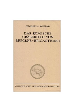 Abbildung von Konrad, Michaela | Das römische Gräberfeld von Bregenz-Brigantium | 1. Auflage | 1997 | 51 | beck-shop.de