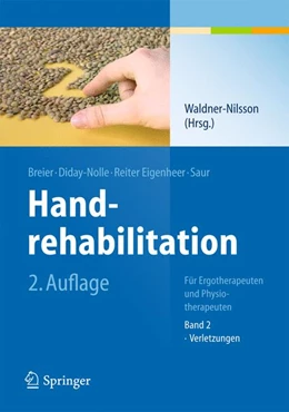 Abbildung von Waldner-Nilsson (Hrsg.) | Handrehabilitation • Band 2: Verletzungen | 2. Auflage | 2013 | beck-shop.de
