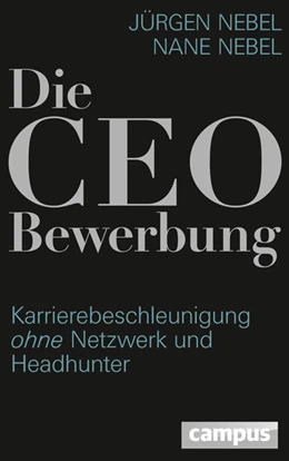 Abbildung von Nebel / Nebel | Die CEO-Bewerbung | 1. Auflage | 2013 | beck-shop.de
