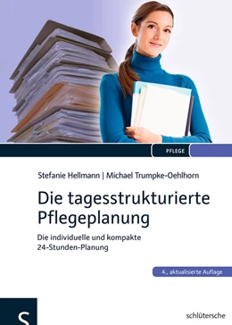 Abbildung von Hellmann / Trumpke-Oehlhorn | Die tagesstrukturierte Pflegeplanung | 4. Auflage | 2013 | beck-shop.de
