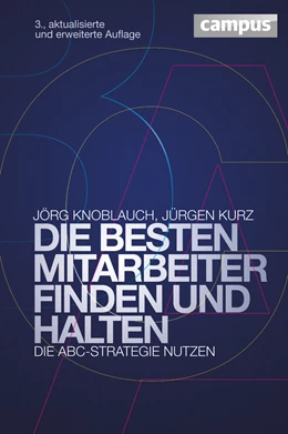 Abbildung von Knoblauch / Kurz | Die besten Mitarbeiter finden und halten | 3. Auflage | 2013 | beck-shop.de