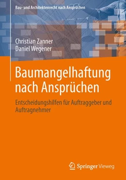 Abbildung von Wegener / Zanner | Baumangelhaftung nach Ansprüchen | 1. Auflage | 2013 | beck-shop.de