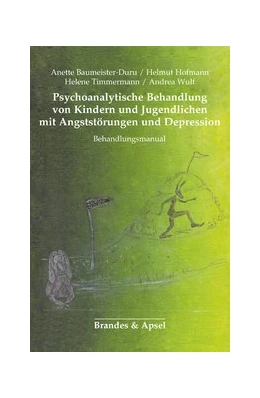 Abbildung von Baumeister-Duru / Hofmann | Psychoanalytische Behandlung von Kindern und Jugendlichen mit Angststörungen und Depressionen | 2. Auflage | 2018 | 24 | beck-shop.de