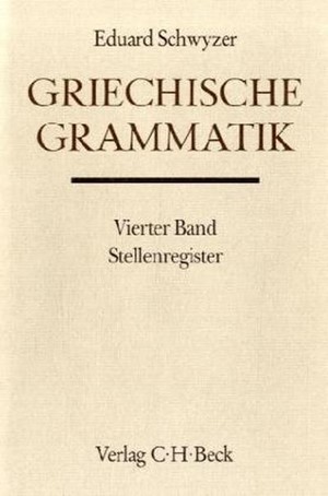 Cover: Eduard Schwyzer|Fritz Radt, Handbuch der Altertumswissenschaft., Griechische Grammatik - Lateinische Grammatik - Rhetorik. Band II,1.4: Stellenregister