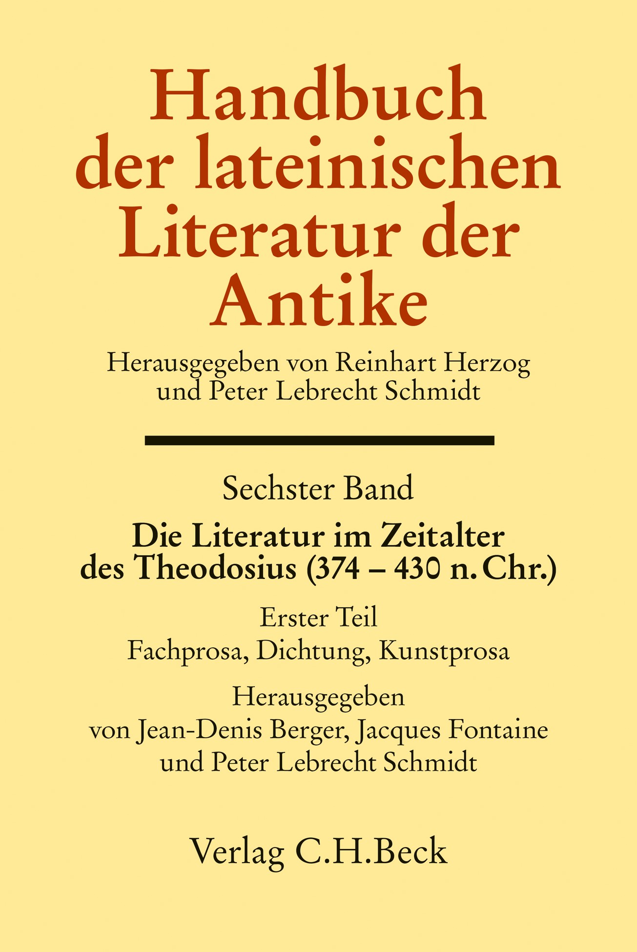 Cover:, Handbuch der lateinischen Literatur der Antike Bd. 6: Die Literatur im Zeitalter des Theodosius (374-430 n.Chr.)