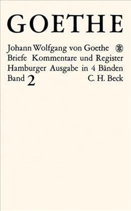 Abbildung von Goethe, Johann Wolfgang von | Goethes Briefe und Briefe an Goethe, Band 2: Briefe der Jahre 1786-1805 | 2. Auflage | 1972 | beck-shop.de