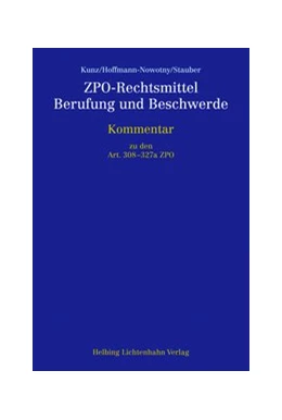 Abbildung von Kunz / Hoffmann-Nowotny | ZPO-Rechtsmittel, Berufung und Beschwerde | 1. Auflage | 2013 | beck-shop.de