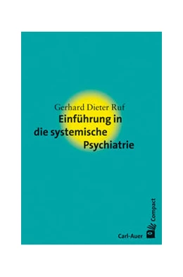 Abbildung von Ruf | Einführung in die systemische Psychiatrie | 1. Auflage | 2013 | beck-shop.de