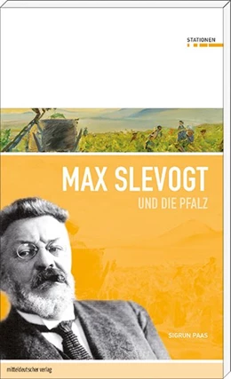 Abbildung von Paas | Max Slevogt und die Pfalz | 1. Auflage | 2013 | beck-shop.de