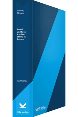 Abbildung von Schulz / Ellmayer | Brand- und Katastrophenschutz in Bayern | 1. Auflage | 2021 | beck-shop.de
