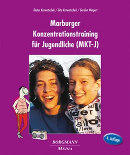 Abbildung von Krowatschek / Wingert | Das Marburger Konzentrationstraining für Jugendliche (MKT-J) | 4. Auflage | 2016 | beck-shop.de