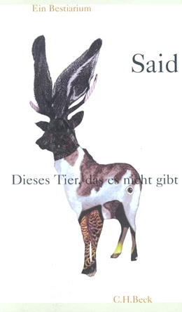 Abbildung von SAID | Dieses Tier, das es nicht gibt | 2. Auflage | 2003 | beck-shop.de