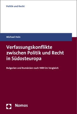 Abbildung von Hein | Verfassungskonflikte zwischen Politik und Recht in Südosteuropa | 1. Auflage | 2013 | beck-shop.de