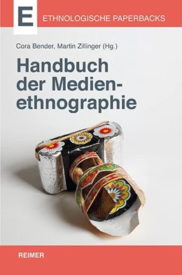 Abbildung von Bender / Zillinger | Handbuch der Medienethnographie | 1. Auflage | 2015 | beck-shop.de