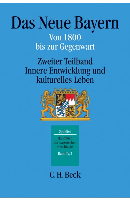 Cover: Max Spindler, Handbuch der bayerischen Geschichte, Band IV,2: Das Neue Bayern