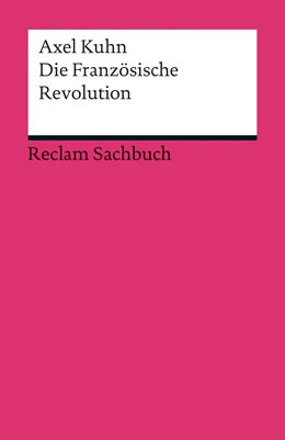 Abbildung von Kuhn | Die Französische Revolution | 1. Auflage | 2013 | 18912 | beck-shop.de