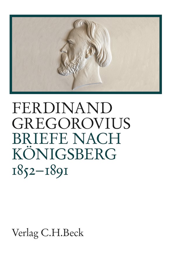 Cover: Gregorovius, Ferdinand, Briefe nach Königsberg