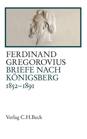 Cover: Ferdinand Gregorovius, Briefe nach Königsberg