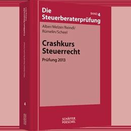 Abbildung von Alber / Melzer | Die Steuerberaterprüfung • Band 4: Crashkurs Steuerrecht | 2. Auflage | 2013 | Band 4 | beck-shop.de