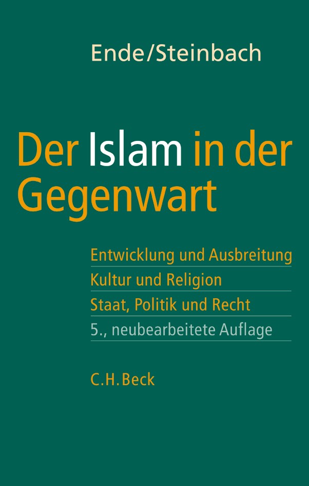 Cover: Ende, Werner / Steinbach, Udo, Der Islam in der Gegenwart