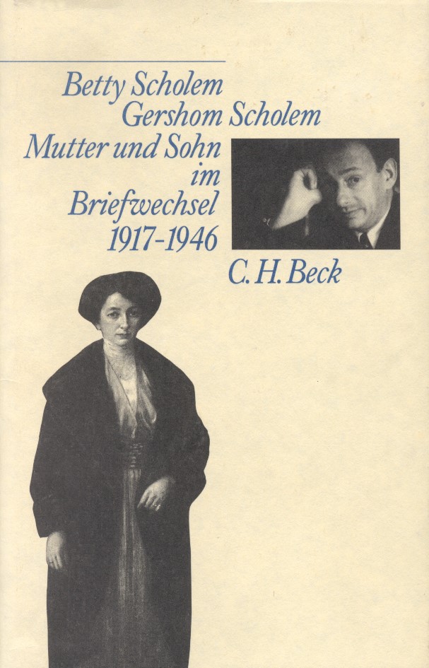 Cover: Scholem, Betty / Scholem, Gershom / Shedletzky, Itta / Sparr, Thomas, Mutter und Sohn im Briefwechsel 1917-1946