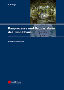 Abbildung von Girmscheid | Bauprozesse und Bauverfahren des Tunnelbaus | 3. Auflage | 2013 | beck-shop.de