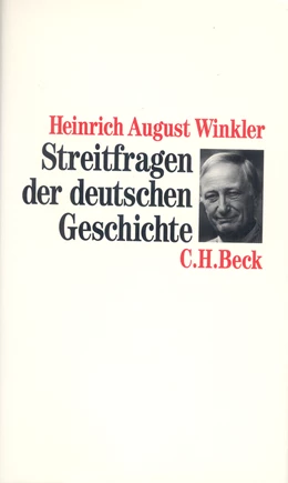 Abbildung von Winkler, Heinrich August | Streitfragen der deutschen Geschichte | 1. Auflage | 1997 | beck-shop.de