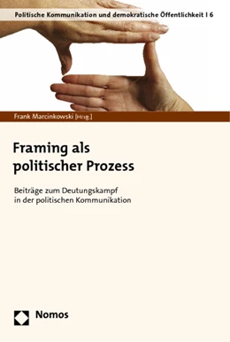Abbildung von Marcinkowski | Framing als politischer Prozess | 1. Auflage | 2014 | 6 | beck-shop.de