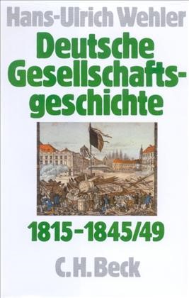 Cover: Wehler, Hans-Ulrich, Von der Reformära bis zur industriellen und politischen Deutschen Doppelrevolution 1815-1845/49