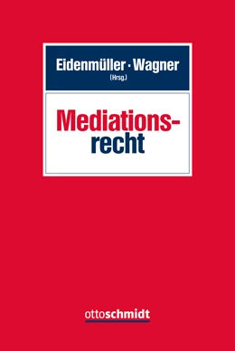 Abbildung von Eidenmüller / Wagner (Hrsg.) | Mediationsrecht | 1. Auflage | 2015 | beck-shop.de