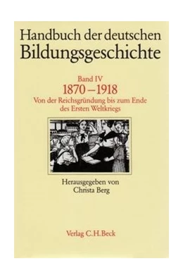 Abbildung von Jeismann, Karl-Ernst / Lundgreen, Peter | Handbuch der deutschen Bildungsgeschichte, Band III: 1800-1870 | 1. Auflage | 1987 | beck-shop.de