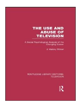 Abbildung von Wober | The Use and Abuse of Television | 1. Auflage | 2013 | beck-shop.de