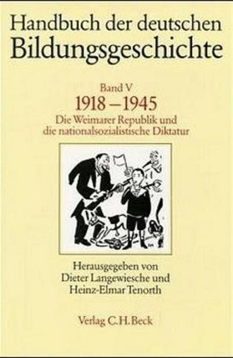 Cover: , Handbuch der deutschen Bildungsgeschichte: 1918-1945