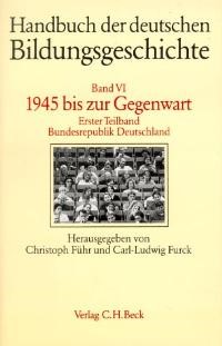 Cover: Führ, Christoph / Furck, Carl-Ludwig, 1945 bis zur Gegenwart. Bundesrepublik Deutschland